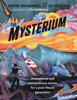 Mysterium. Unexplained and extraordinary stories for a post-Nessie generation, Paperback/David Bramwell