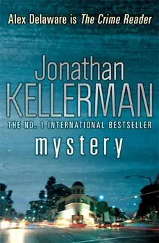 Mystery (Alex Delaware series, Book 26). A shocking, thrilling psychological crime novel, Paperback/Jonathan Kellerman