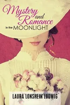 Mystery and Romance in the Moonlight, Paperback/Laura Lonshein Ludwig