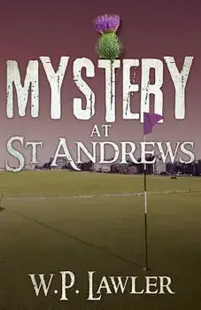 Mystery at St Andrews, Paperback/Bill Lawler