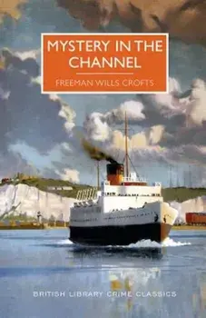 Mystery in the Channel, Paperback/Freeman Wills Crofts