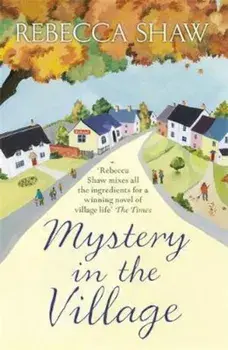Mystery in the Village, Paperback/Rebecca Shaw