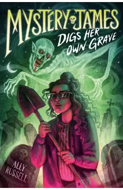 Mystery James Digs Her Own Grave - Ally Russell
