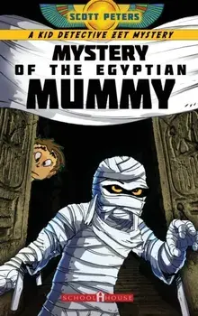 Mystery of the Egyptian Mummy: A Spooky Ancient Egypt Adventure, Hardcover/Scott Peters