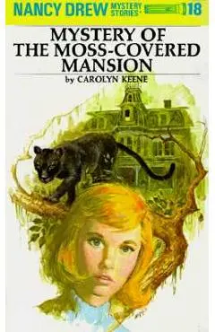 Mystery of the Moss-Covered Mansion - Carolyn Keene