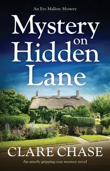 Mystery on Hidden Lane: An utterly gripping cozy mystery novel, Paperback/Clare Chase