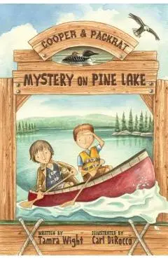 Mystery on Pine Lake: A Cooper & Packrat Mystery - Tamra Wight