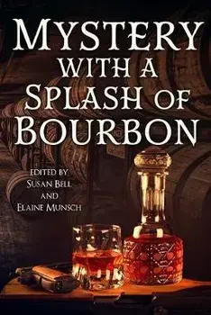 Mystery with a Splash of Bourbon, Paperback/Susan Bell