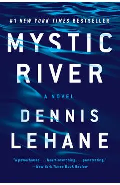 Mystic River - Dennis Lehane