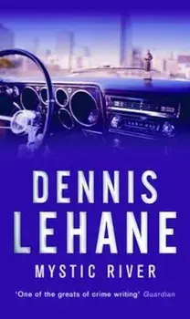 Mystic River, Paperback/Dennis Lehane