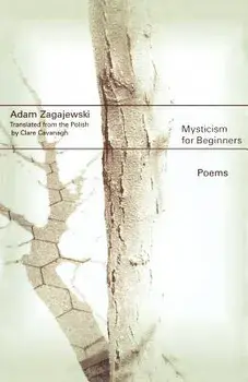 Mysticism for Beginners: Poems, Paperback/Adam Zagajewski