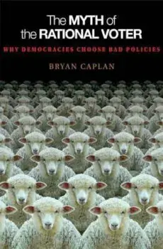 Myth of the Rational Voter, Paperback/Caplan