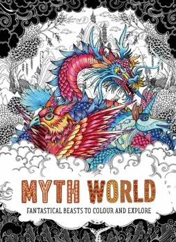 Myth World. Fantastical Beasts to Colour and Explore, Paperback/Good Wives And Warriors