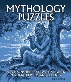 Mythology Puzzles. Over 100 Puzzles Inspired by Classical Greek & Roman Myths and Legends, Paperback/Joel (Writer) Jessup