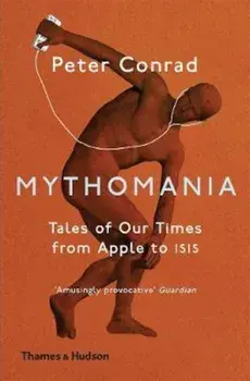 Mythomania, Paperback/Peter Conrad