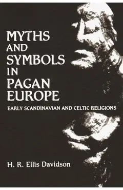 Myths and Symbols in Pagan Europe - H. Davidson