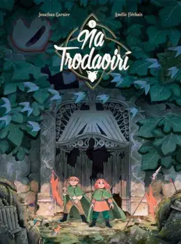 Na Trodaoiri. An Duibheagan, Paperback/Jonathan Garnier