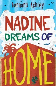Nadine Dreams of Home, Paperback/Bernard Ashley