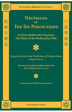 Nagarjuna on the Six Perfections - Arya Nagarjuna