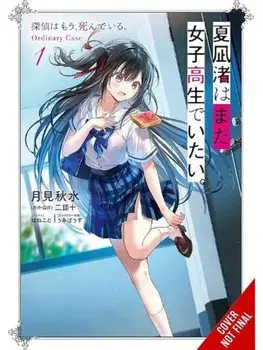 Nagisa Natsunagi Still Wants to Be a High School Girl, Vol. 1 (light novel), Paperback/Umibouzu Umibouzu