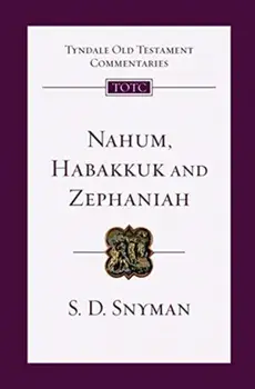 Nahum, Habakkuk and Zephaniah: An Introduction and Commentary, Paperback/S. D. Snyman