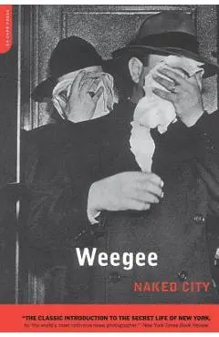 Naked City - Arthur Fellig Weegee