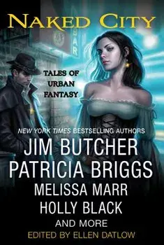 Naked City: Tales of Urban Fantasy, Paperback/Ellen Datlow