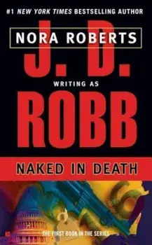 Naked in Death, Paperback/J. D. Robb