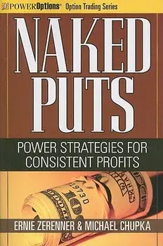 Naked Puts: Power Strategies for Consistent Profits, Paperback/Ernie Zerenner