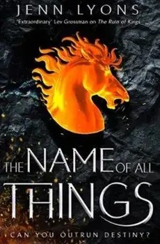 Name of All Things, Paperback/Jenn Lyons