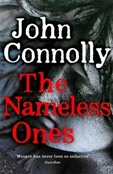 Nameless Ones. A Charlie Parker Thriller.A Charlie Parker Thriller:19, Hardback/John Connolly