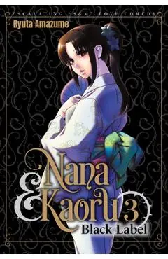 Nana & Kaoru: Black Label, Volume 3 - Ryuta Amazume