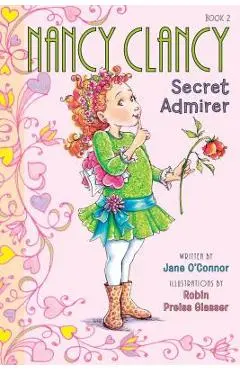 Nancy Clancy, Secret Admirer - Jane O'connor