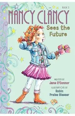 Nancy Clancy Sees the Future - Jane O'connor