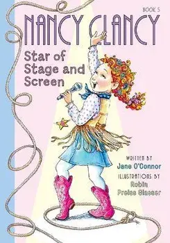 Nancy Clancy, Star of Stage and Screen: #5, Library Binding/Jane O'Connor