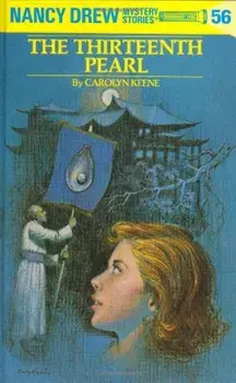 Nancy Drew 56: The Thirteenth Pearl, Hardcover/Carolyn Keene