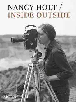 Nancy Holt. Inside/Outside, Hardback/Katarina Pierre