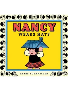 Nancy Wears Hats, Paperback/Ernie Bushmiller