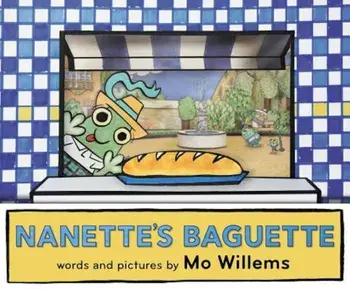 Nanette's Baguette, Hardcover/Mo Willems