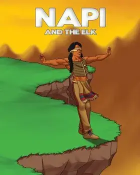 NAPI & The Elk: Level 3 Reader, Paperback/Jason Eaglespeaker