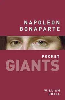 Napoleon Bonaparte: pocket GIANTS, Paperback/Professor William Doyle