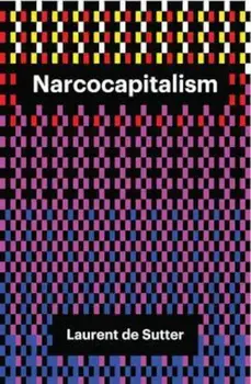 Narcocapitalism, Paperback/Laurent de Sutter