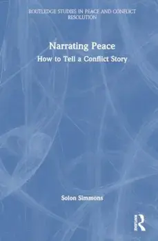 Narrating Peace. How to Tell a Conflict Story, Paperback/***