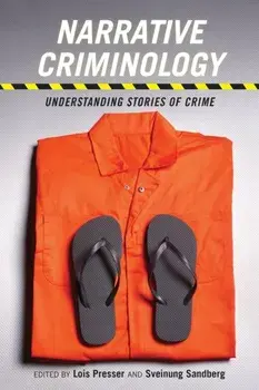 Narrative Criminology. Understanding Stories of Crime, Paperback/***