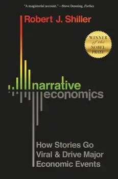 Narrative Economics. How Stories Go Viral and Drive Major Economic Events, Paperback/Robert J. Shiller