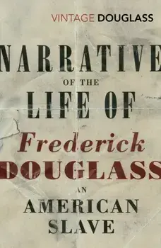 Narrative of the Life of Frederick Douglass, an American Slave, Paperback/Frederick Douglass