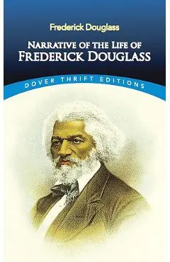 Narrative of the Life of Frederick Douglass - Frederick Douglass