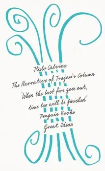 Narrative of Trajan's Column, Paperback/Italo Calvino