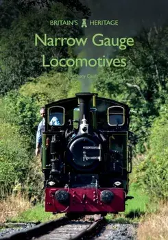 Narrow Gauge Locomotives, Paperback/Anthony Coulls