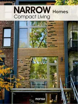 Narrow Homes. Compact Living, Hardback/Monsa Publications